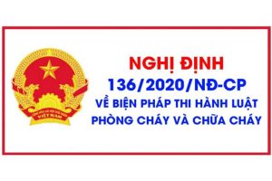Nghị định 136/2020/NĐ-CP - Nền tảng pháp lý cốt lõi trong công tác PCCC